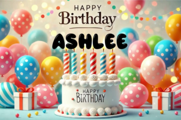 Baby Ashlee’s birthday